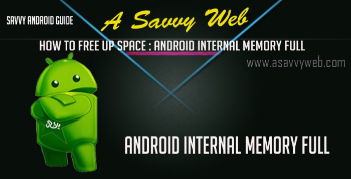 How to Free &icirc;Up&icirc; Space If Device Says Android &icirc;Internal&icirc; &icirc;Memory&icirc; Full - A ...